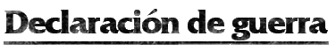 Declaración de guerra